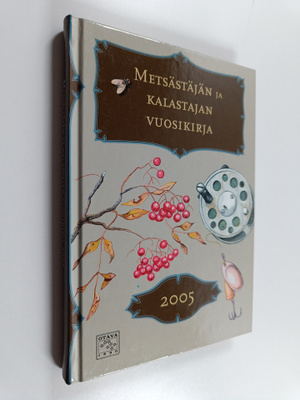 Metsästäjän ja kalastajan vuosikirja 2005