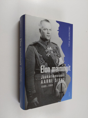 Vesa Saarikoski : Elon mainingit : jääkärikenraali Aarne ...
