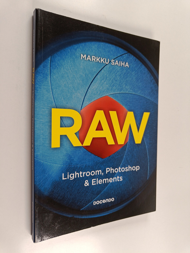 Markku Saiha : RAW : Lightroom, Photoshop & Elements