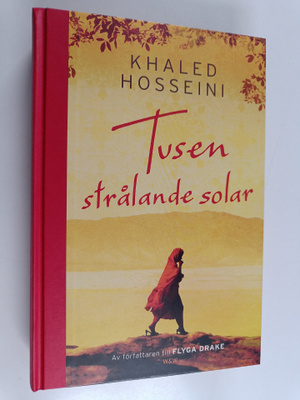 Khaled Hosseini : Tusen strålande solar