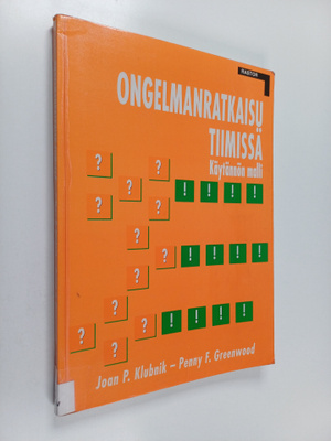 Joan P. Klubnik : Ongelmanratkaisu tiimissä : käytännön m...