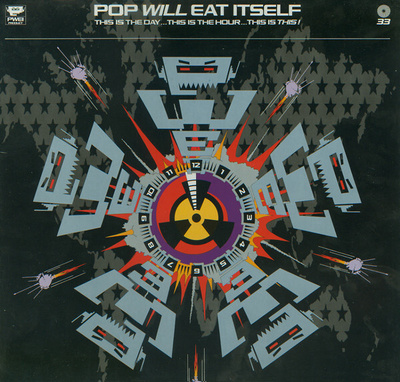 Pop Will Eat Itself – This Is The Day...This Is The Hour. LP