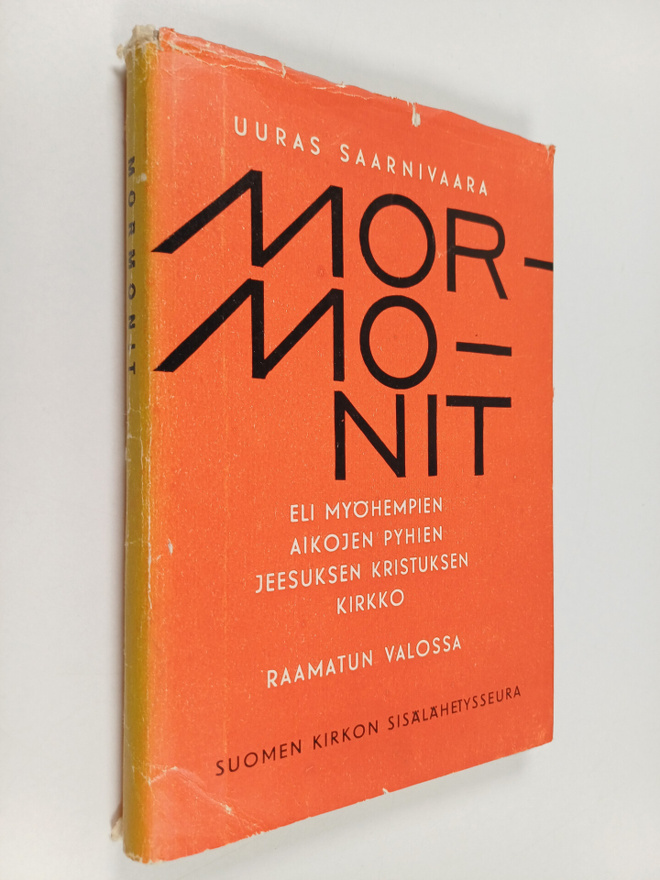 Uuras Saarnivaara : Mormonit eli Myöhempien aikojen pyhie...