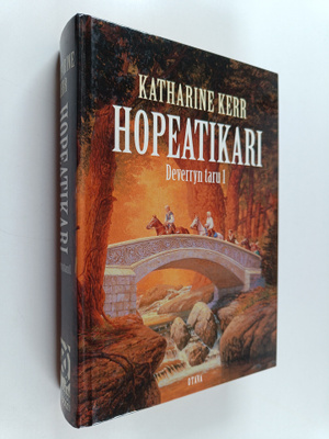 Katharine Kerr : Deverryn taru 1, Hopeatikari