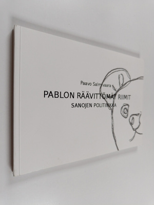 Paavo Salmivaara : Pablon räävittömät riimit : sanojen po...