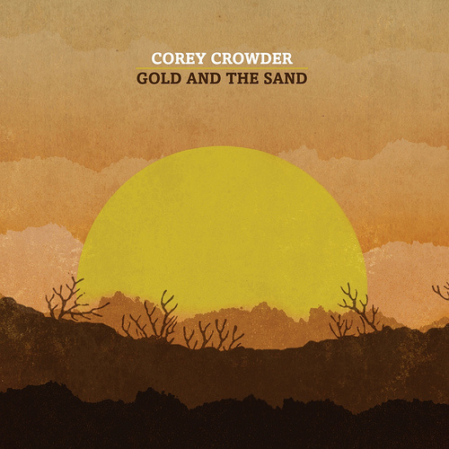 { corey crowder - gold and the sand }