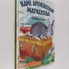 Ulla-Maija Aaltonen : Kani Andersson matkustaa : kertomus... - pikkukuva 1