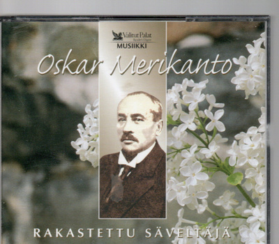 Oskar Merikanto -Rakastettu säveltäjä 3- CD