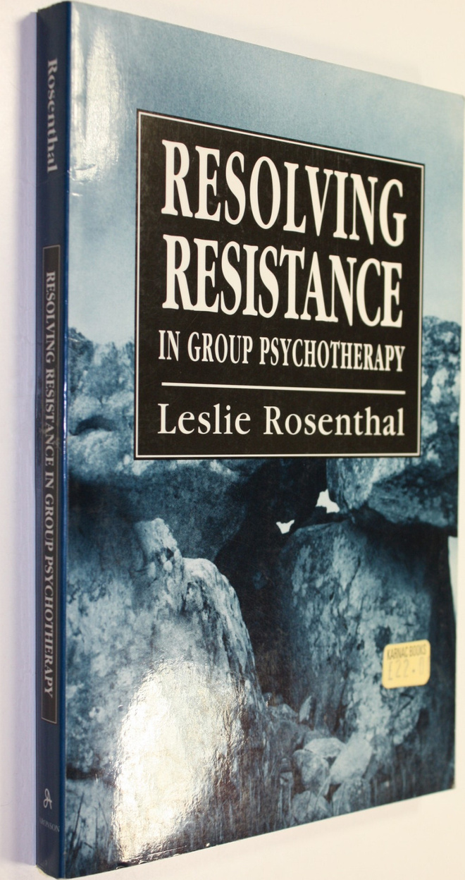 Leslie Rosenthal : Resolving Resistance in Group Psychoth...