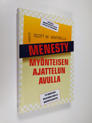 Scott W. Ventrella : Menesty myönteisen ajattelun avulla ...