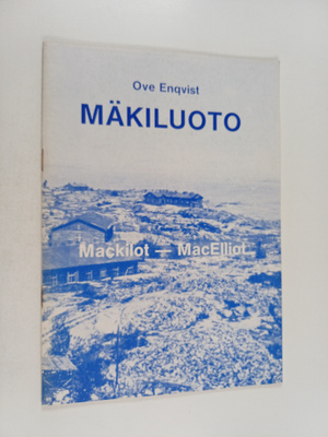 Ove Enqvist : Mäkiluoto : Mackilot-MacElliot
