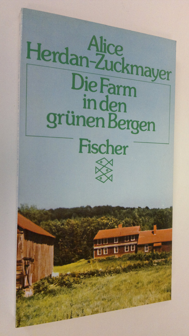 Alice Herdan-Zuckmayer : Die Farm in den grunen Bergen