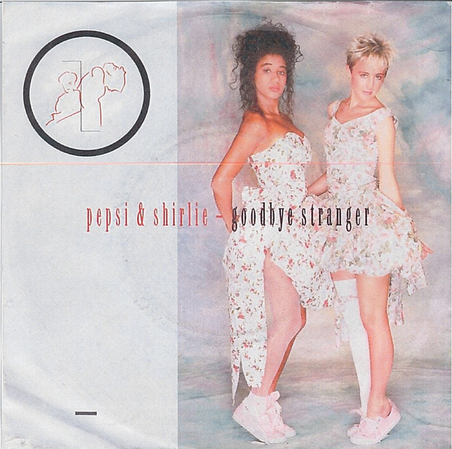 PEPSI & SHIRLIE: Goodbye Stranger / Dreaming  7"kk