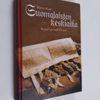 Risto Kari : Suomalaisten keskiaika : myytit ja todellisuus - pikkukuva 1