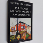 August Strindberg : Pelikaani ; Talo on palanut ; Aaveson... - pikkukuva 1