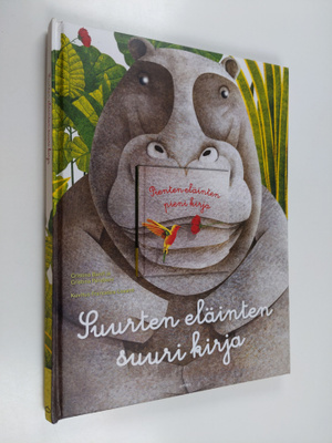 Cristina Banfi : Suurten eläinten suuri kirja ; Pienten e...