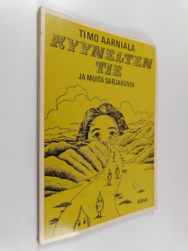Timo Aarniala : Kyynelten tie ja muita sarjakuvia