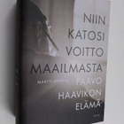Martti Anhava : Niin katosi voitto maailmasta : Paavo Haa... - pikkukuva 1