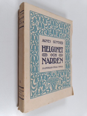 Agnes Gunther : Helgonet och narren