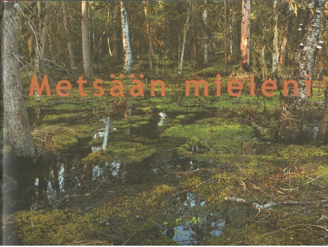 Sepänmaa, Yrjö ym.  (toim.): Metsään mieleni - 2003
