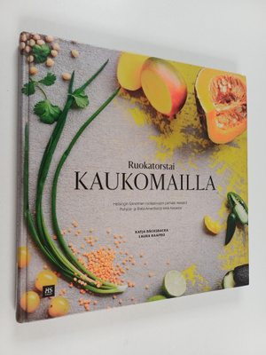 Katja Bäcksbacka ym. : Ruokatorstai kaukomailla : Helsing...