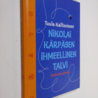 Tuula Kallioniemi : Nikolai Kärpäsen ihmeellinen talvi : ... - pikkukuva 1