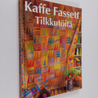 Kaffe Fassett : Tilkkutöitä : yli 25 upeaa tilkkutyömallia - pikkukuva 1