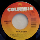 MICK JAGGER  ::  SAY YOU WILL  ::  VINYYLI 7"    USA 1987 - pikkukuva 4