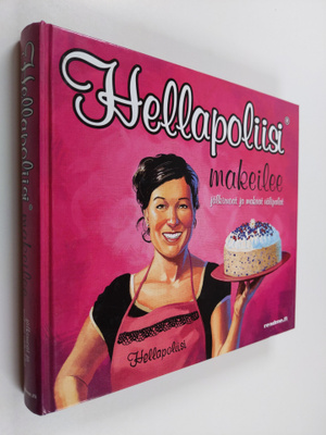 Kati Jaakonen : Hellapoliisi makeilee : jälkiruoat ja mak...