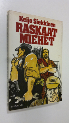 Keijo Siekkinen : Raskaat miehet