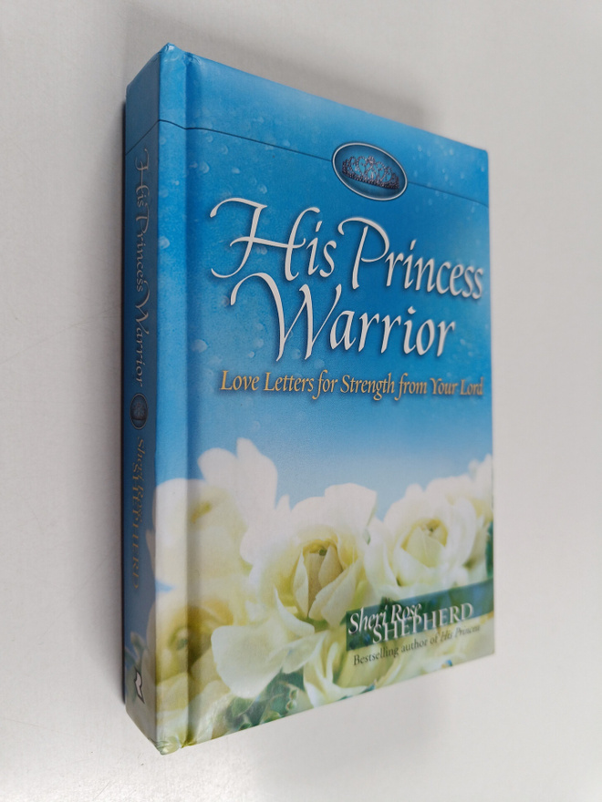 Sheri Rose Shepherd : His Princess Warrior : Love Letters...