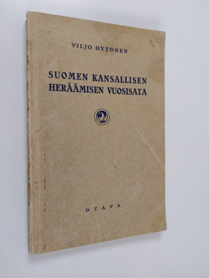 Viljo Hytönen : Suomen kansallisen heräämisen vuosisata