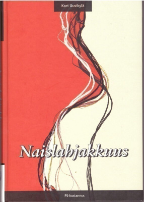 Kari Uusikylä - Naislahjakkuus