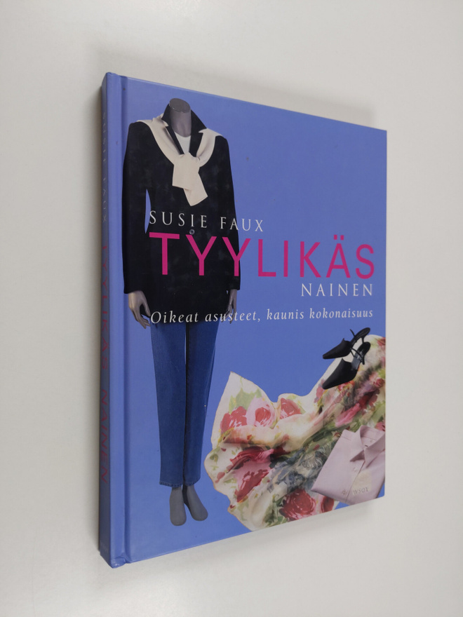 Susie Faux : Tyylikäs nainen : oikeat asusteet, kaunis ko...