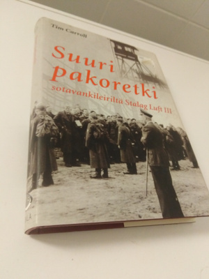 Tim Carroll: Suuri pakoretki sotavankileiriltä Stalag Luft