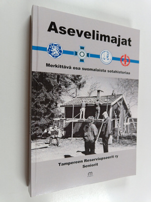 Asevelimajat : Merkittävä osa suomalaista sotahistoriaa