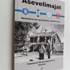 Asevelimajat : Merkittävä osa suomalaista sotahistoriaa - pikkukuva 1