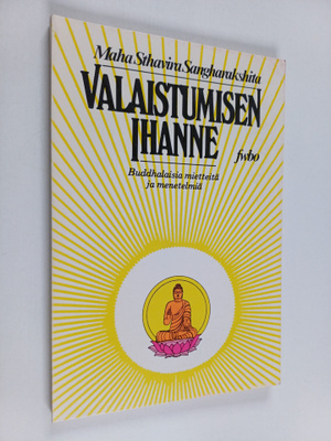 Sangharakshita : Valaistumisen ihanne : buddhalaisia miet...