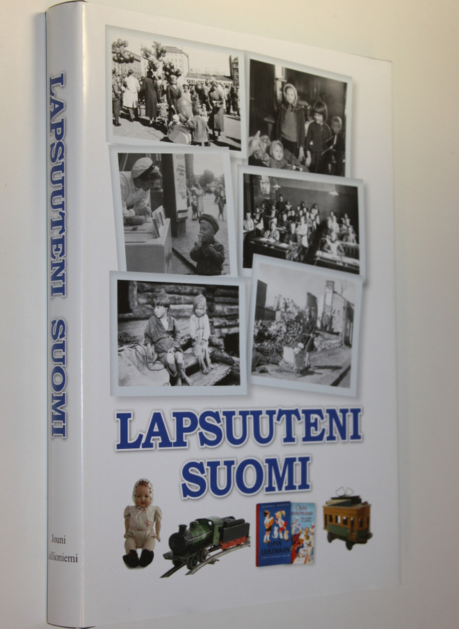 Jouni Kallioniemi : Lapsuuteni Suomi : Suomi 100 vuotta
