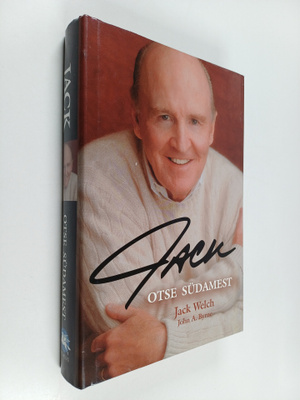 Jack Welch ym. : Jack - otse sudamest