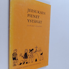 Jaakko Haavio : Jeesuksen pienet ystävät : lasten runoja - pikkukuva 1