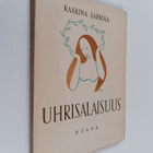 Kaarina Sarkola : Uhrisalaisuus : runoja - pikkukuva 1
