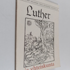 Eeva (toim.) Martikainen : Luther ja yhteiskunta : Luther... - pikkukuva 1