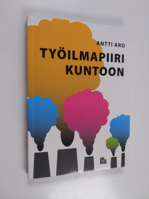Antti Aro : Työilmapiiri kuntoon