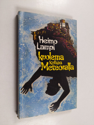 Heimo Lampi : Kuolema kulkee Meteoralla