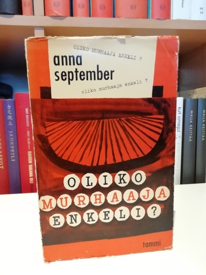 Eeva-Liisa Manner - Anna September - Oliko murhaaja enkeli?