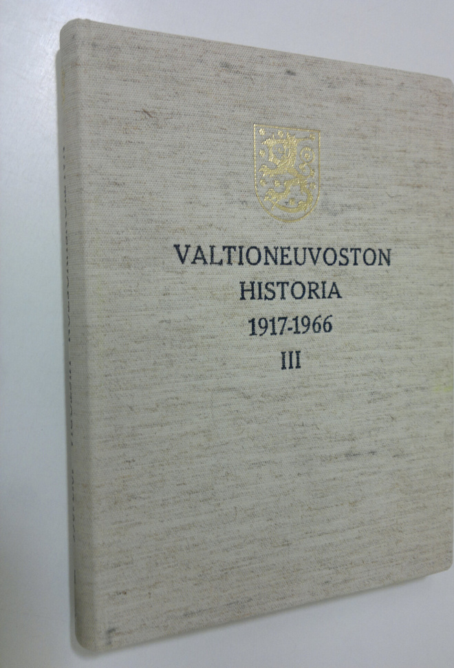 Valtioneuvoston historia 1917-1966 3, Valtioneuvosto inst...