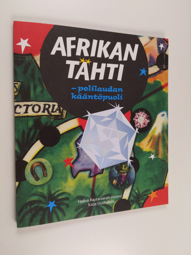 Katja Uusihakala : Afrikan Tähti : pelilaudan kääntöpuoli