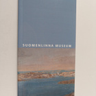 Liisa Eerikäinen : The Suomenlinna museum : guide - pikkukuva 1