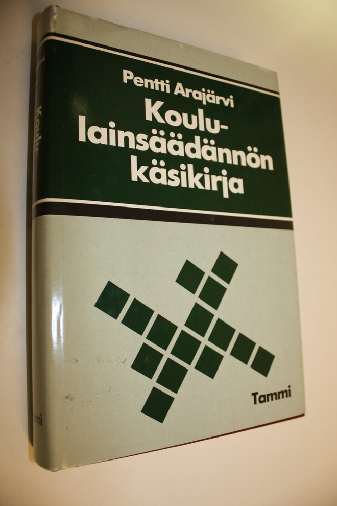 Pentti Arajärvi : Koululainsäädännön käsikirja